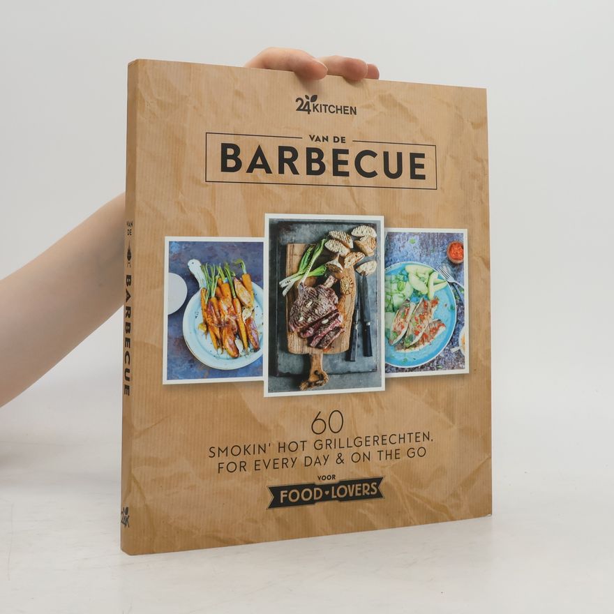 Autorenkollektiv 24 Kitchen: Van de barbecue