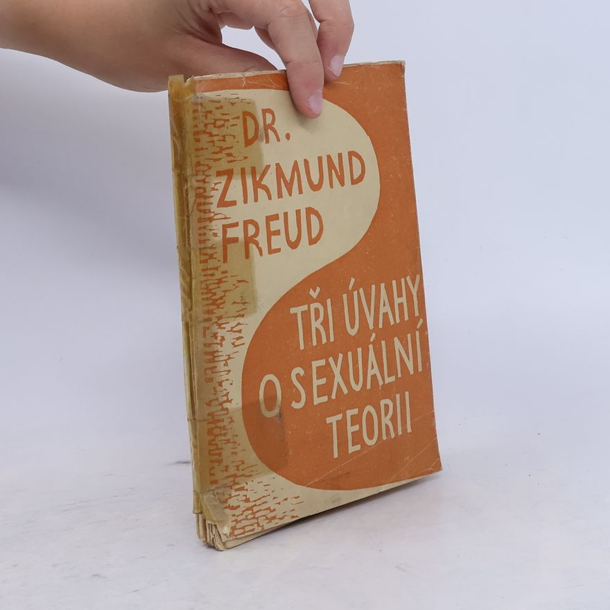 Freud Zikmund Tři úvahy o sexuální teorii