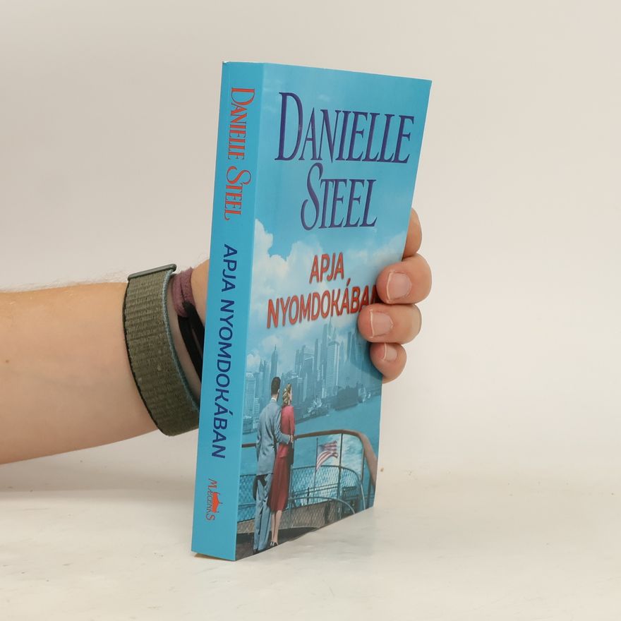 Danielle Steel Apja nyomdokában