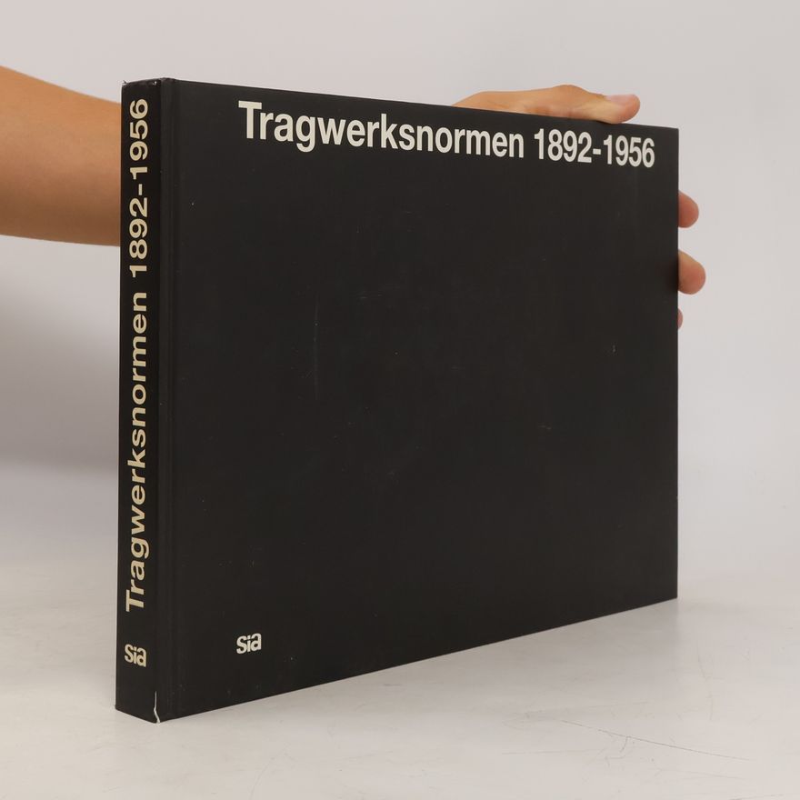 Autorenkollektiv Tragwerksnormen 1892-1956