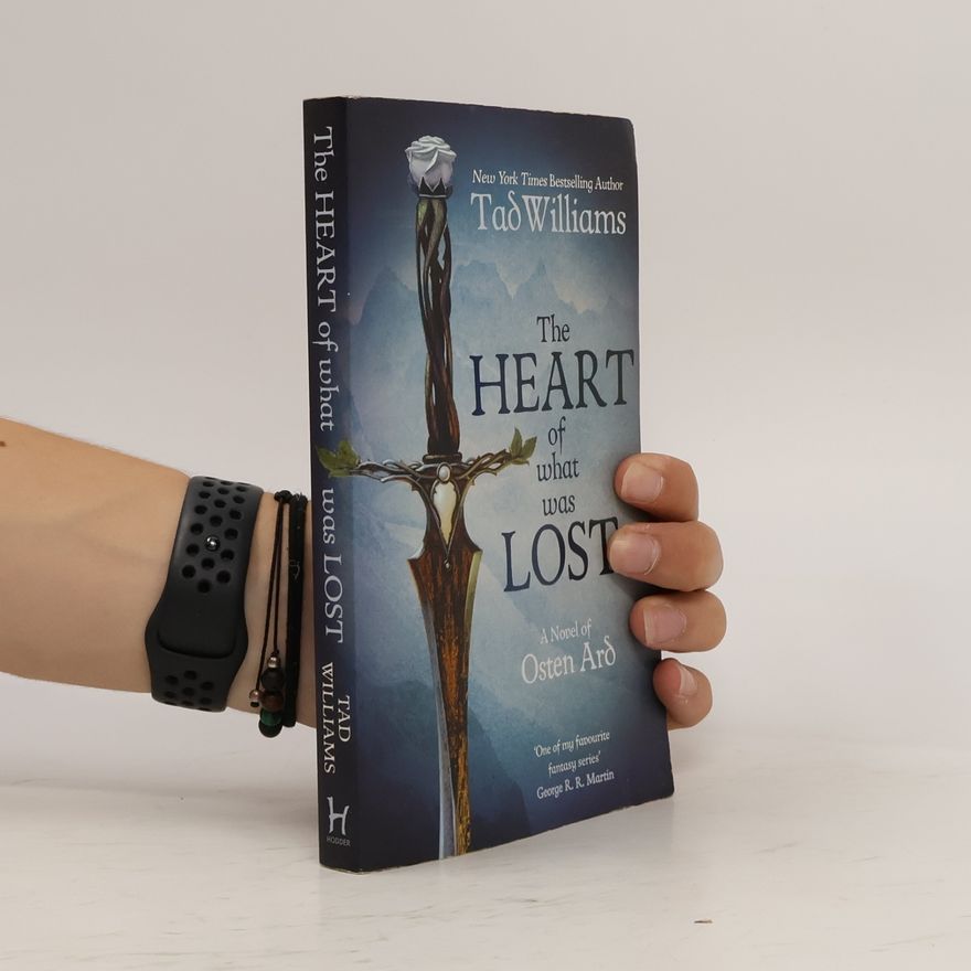 Tad Williams The Heart of What Was Lost