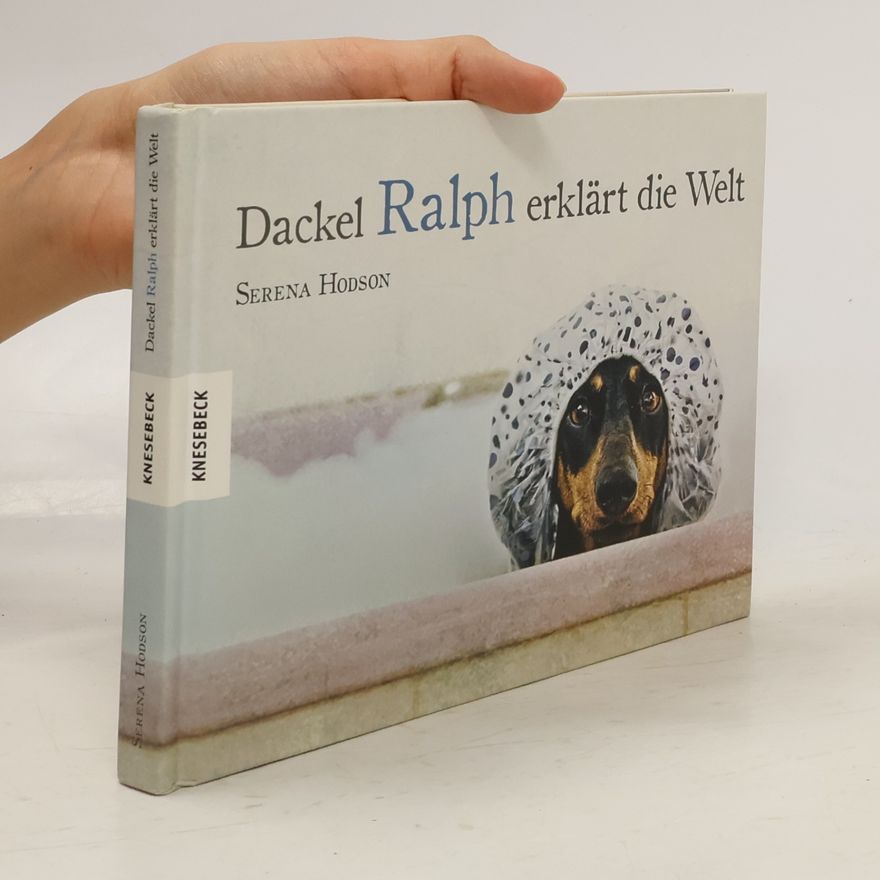 Serena Hodson Dackel Ralph erklärt die Welt