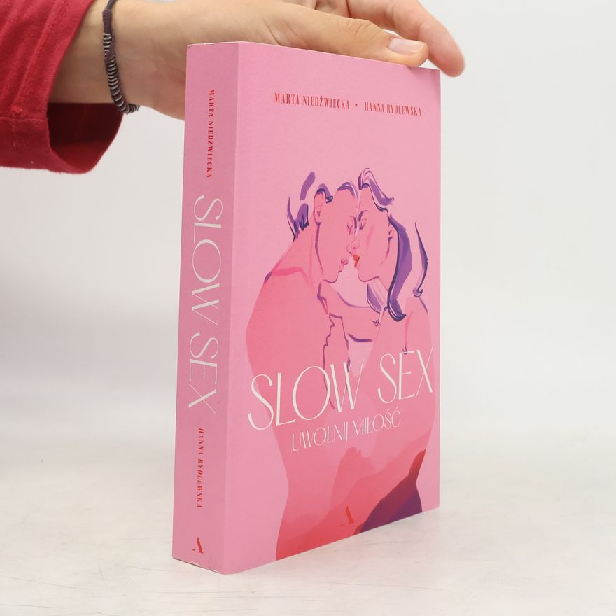 Hanna Rydlewska Slow sex. Uwolnij miłość