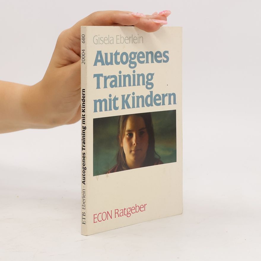Gisela Eberlein Autogenes Training mit Kindern