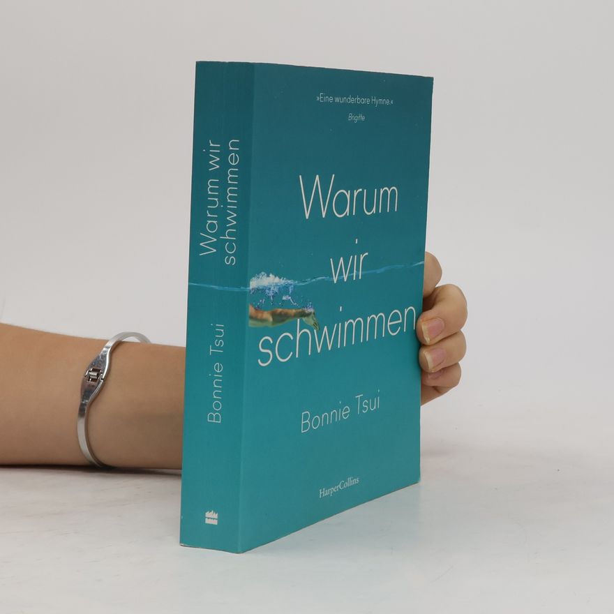 Bonnie Tsui Warum wir schwimmen