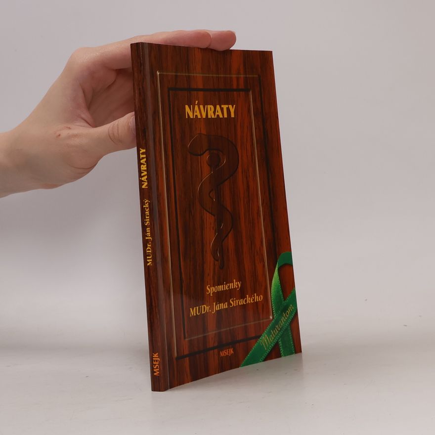 Ján Siracký Návraty, Spomienky MUDr. J. Sirackého