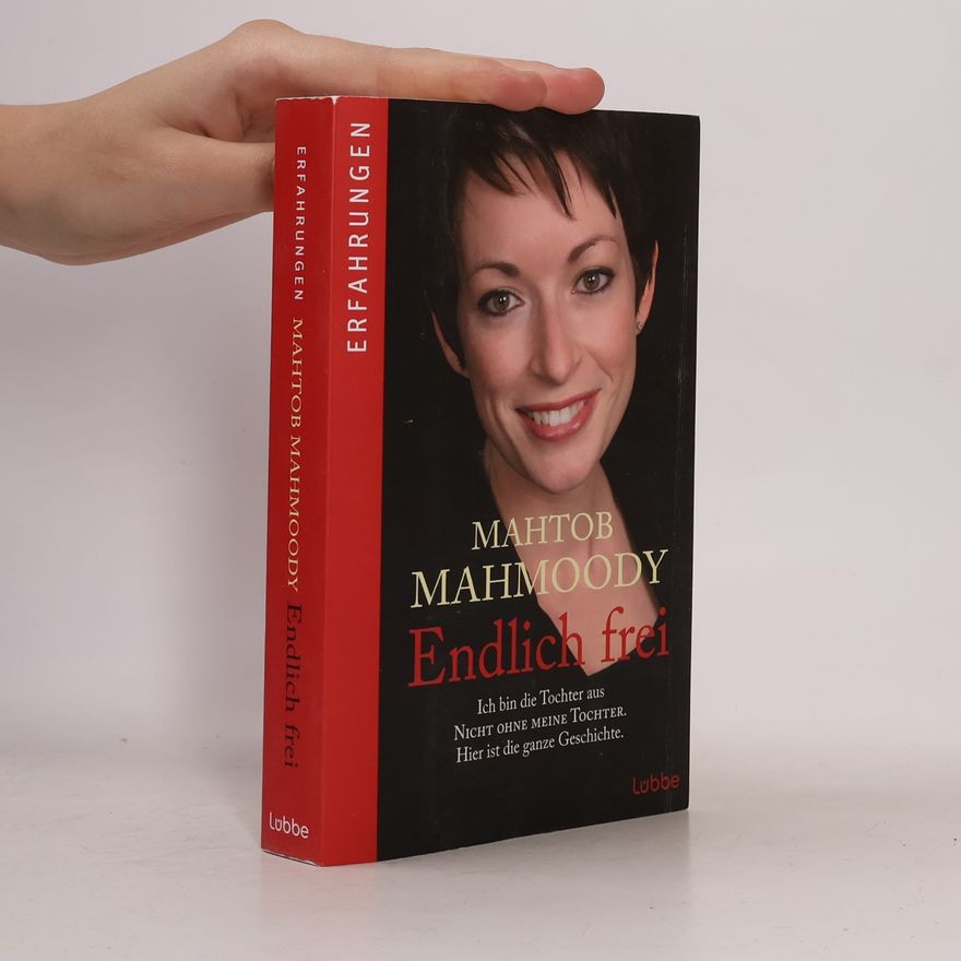 Mahtob Mahmoody Endlich frei
