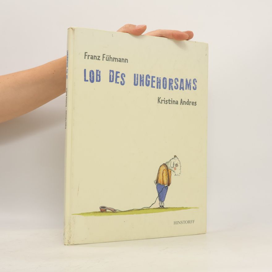 Franz Fühmann Lob des Ungehorsams