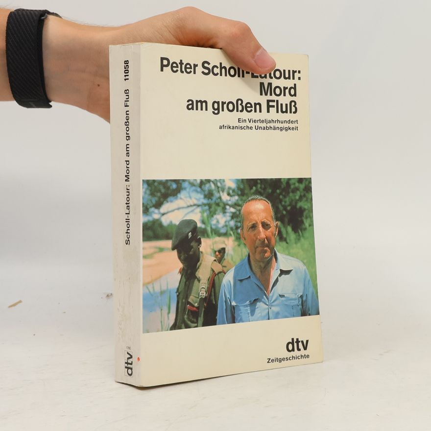 Peter Scholl-Latour Mord am großen Fluß