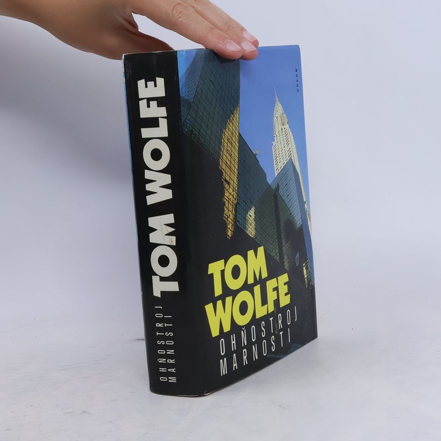 Tom Wolfe Ohňostroj marnosti