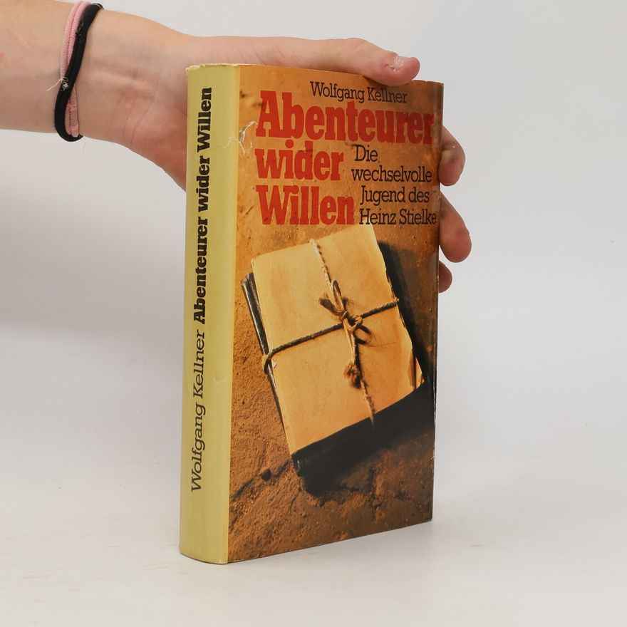 Wolfgang Kellner Abenteurer wider Willen