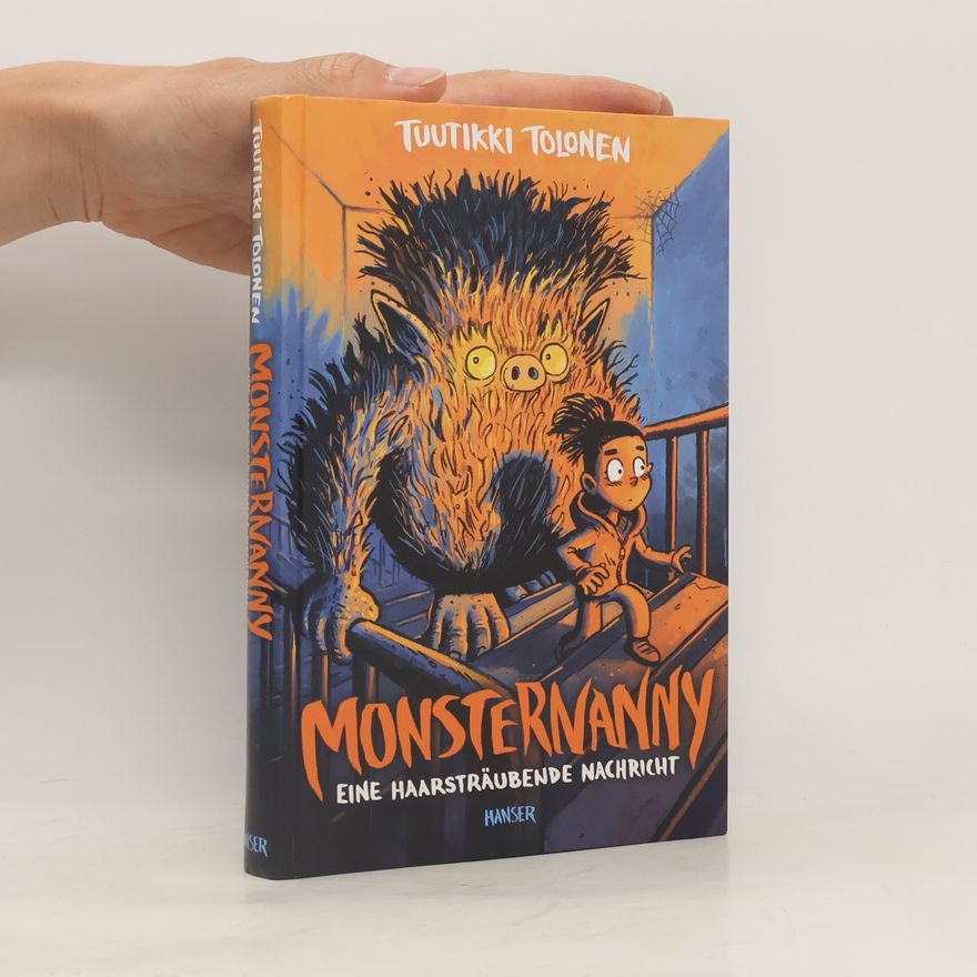 Tuutikki Tolonen Eine haarsträubende Nachricht / Monsternanny Bd.3