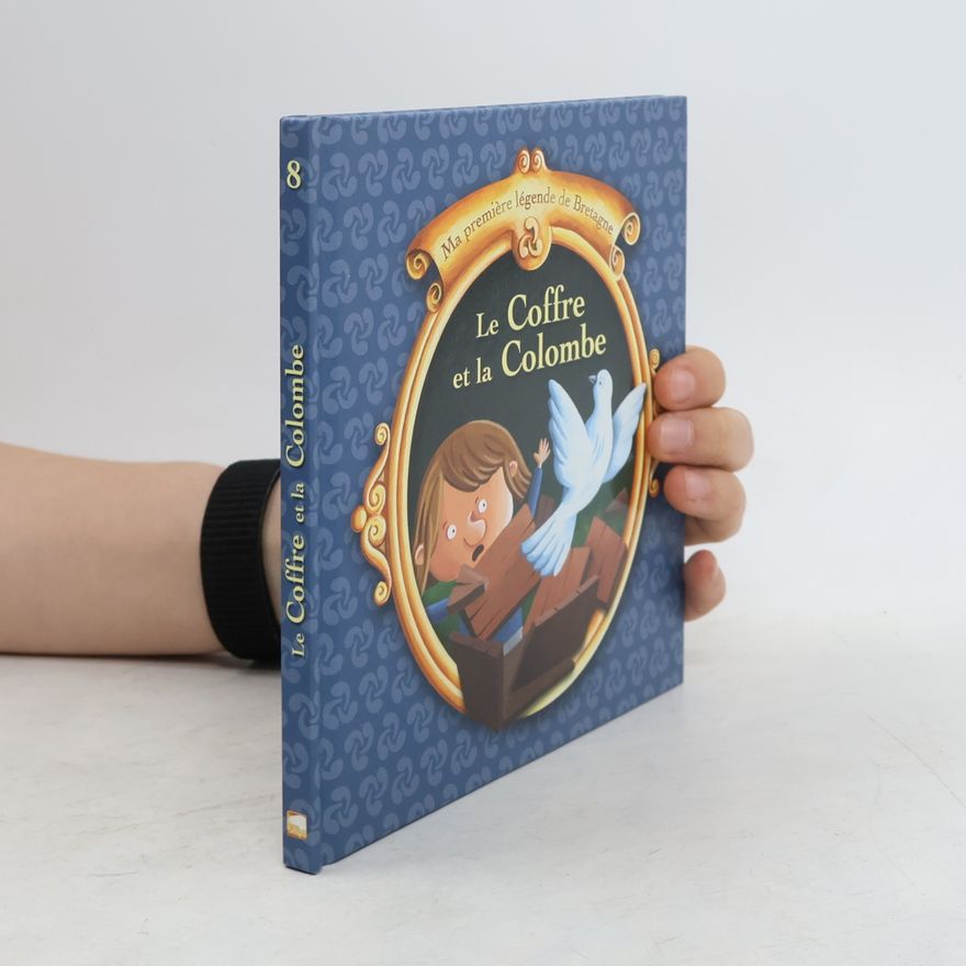 Christophe Boncens Ma première légende de Bretagne - 8: Le coffre et la colombe