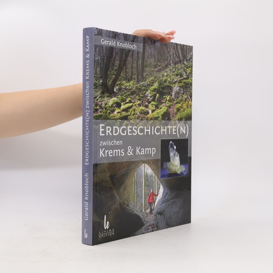 Gerald Knobloch Erdgeschichte(n) zwischen Krems & Kamp