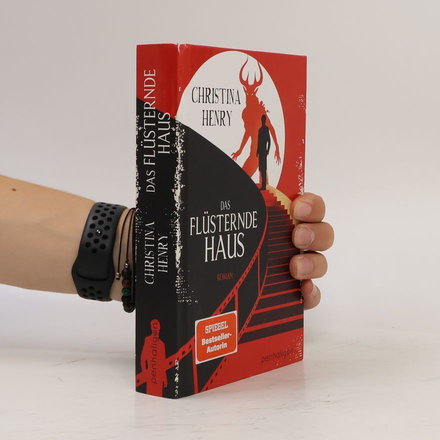 Christina Henry Das flüsternde Haus. Roman