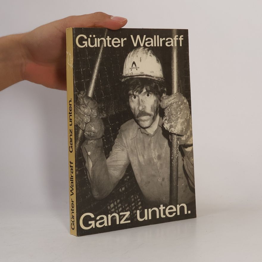 Günter Wallraff Ganz unten.
