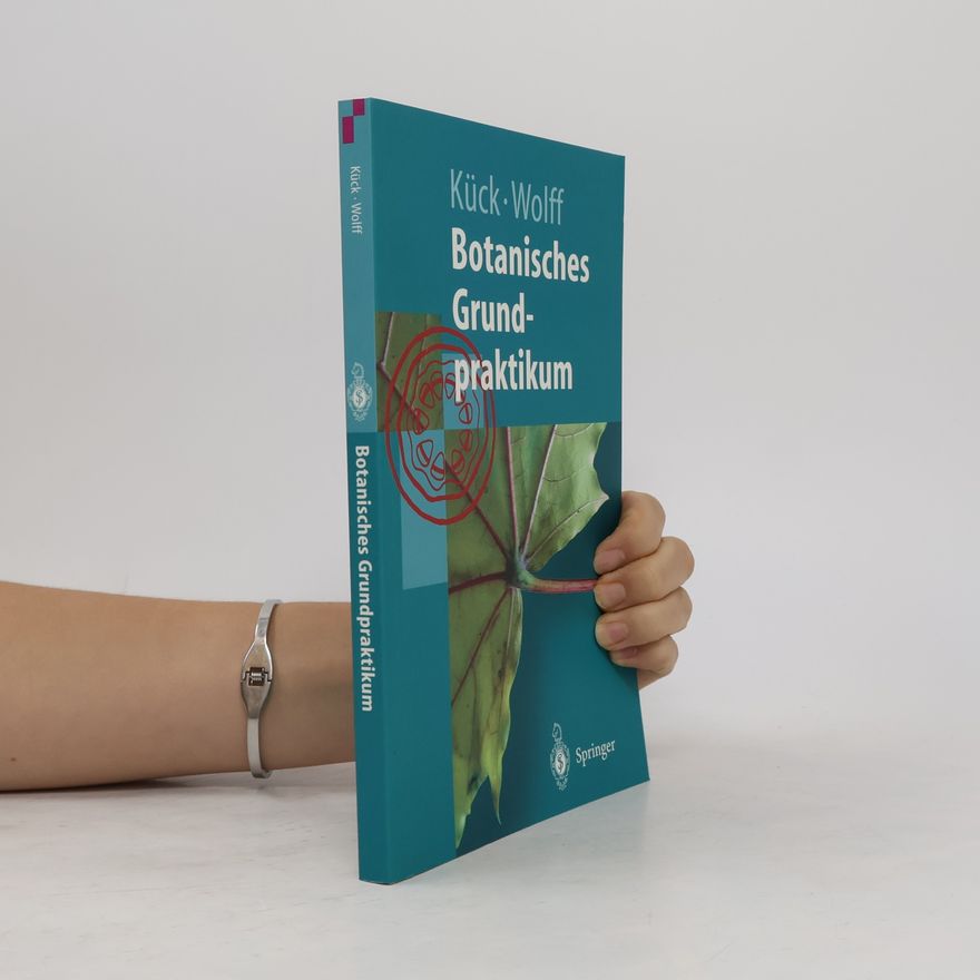Ulrich Kück Botanisches Grundpraktikum