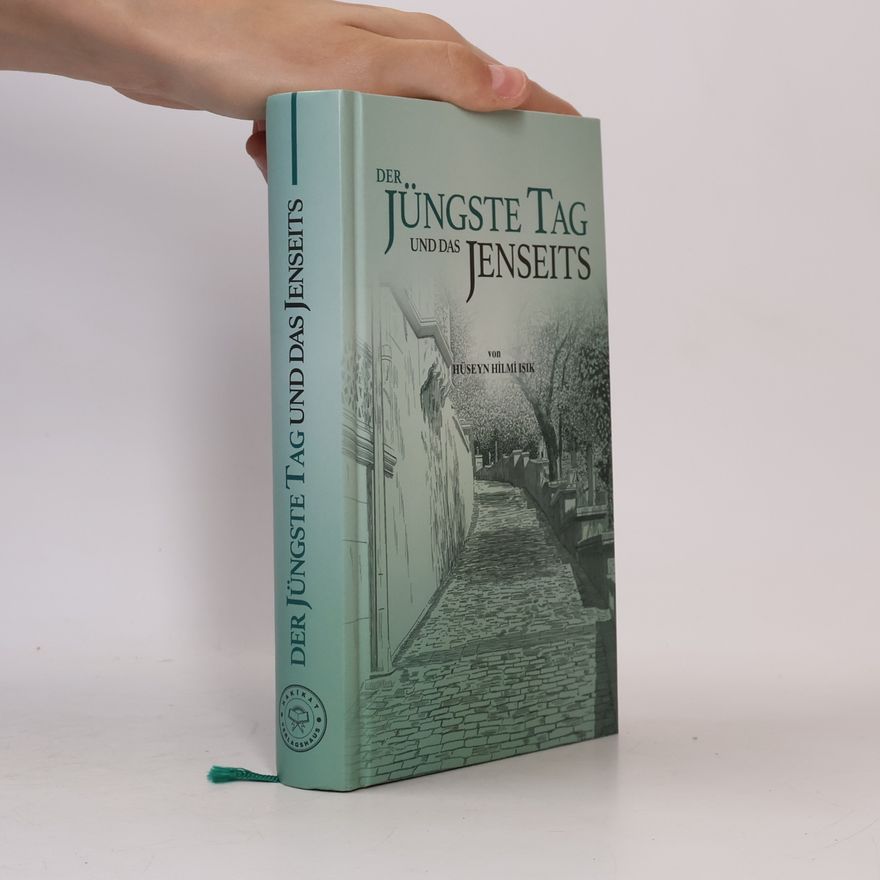Hüseyn Hilmi Işık  Der jüngste Tag und das Jenseits