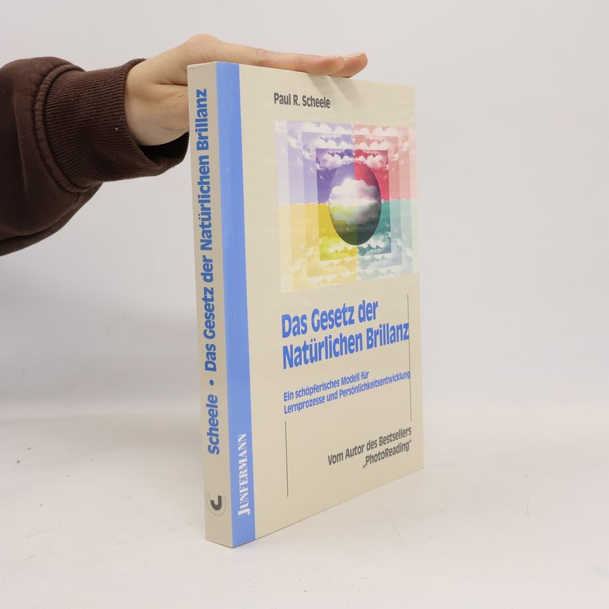 Paul R. Scheele Das Gesetz der natürlichen Brillanz