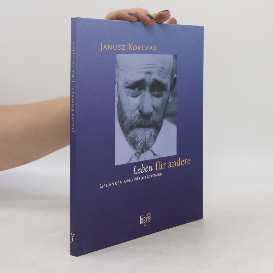 Janusz Korczak Denkerinnen und Denker des Glaubens: Leben für andere