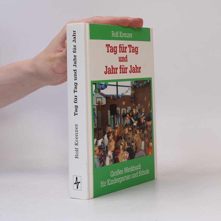 Dagmar Domina Tag für Tag und Jahr für Jahr. Grosses Werkbuch für Kindergarten und Schule