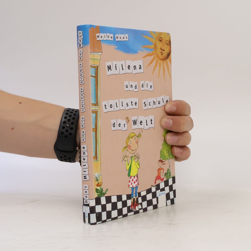 Meike Haas Milena und die tollste Schule der Welt