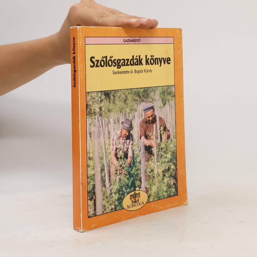 Bognár Károly Szölösgazdák könyve