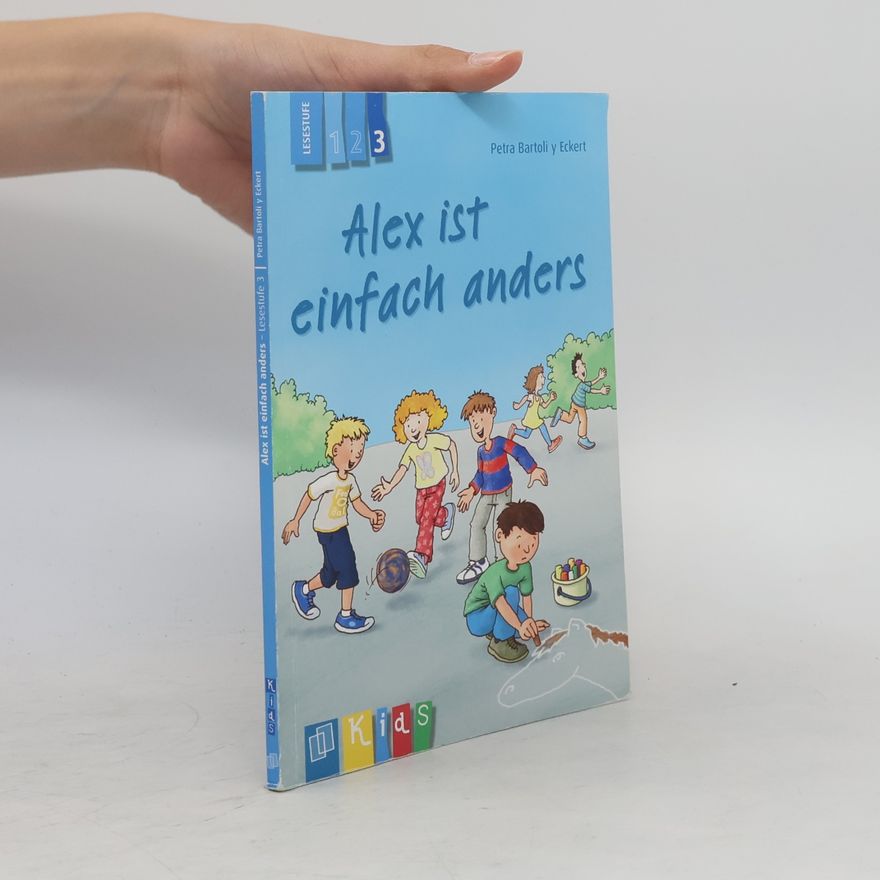 Petra Bartoli y Eckert Alex ist einfach anders - Lesestufe 3