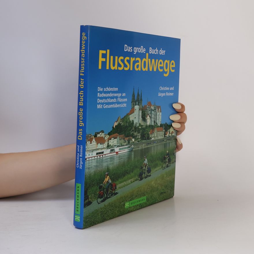 Christine Reimer Das große Buch der Flussradwege