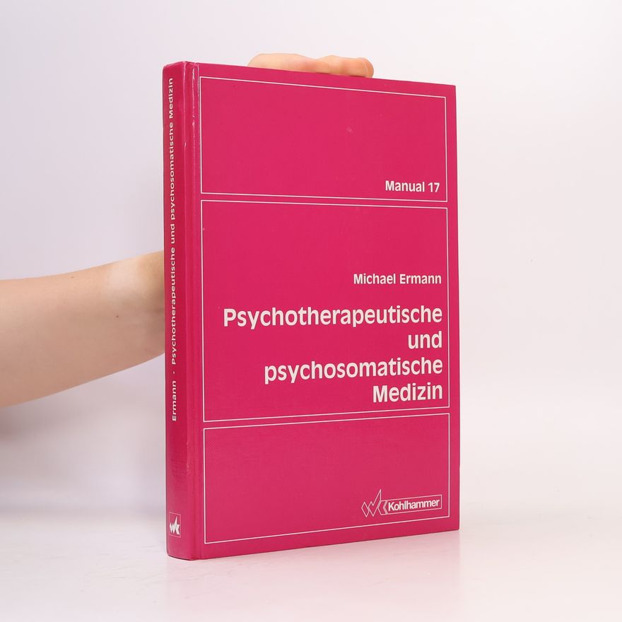 Michael Ermann Psychotherapeutische und psychosomatische Medizin