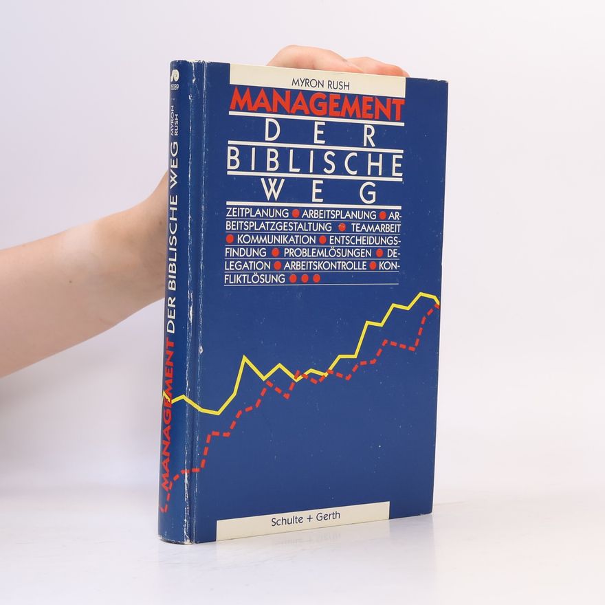 Myron D. Rush Management - der biblische Weg