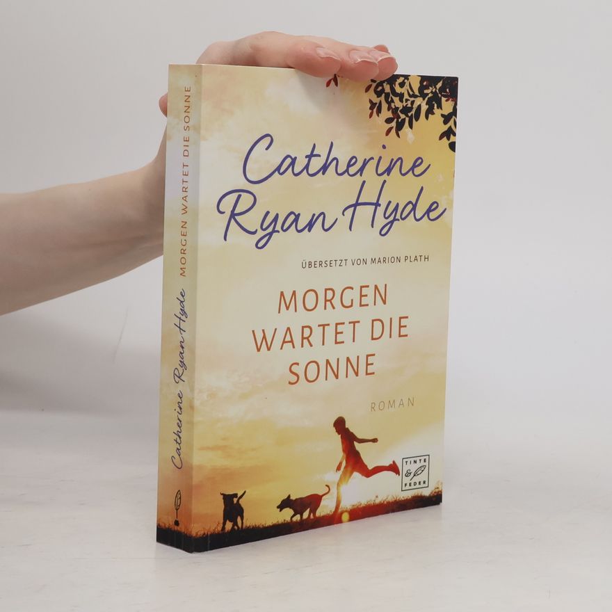 Catherine Ryan Hyde Morgen wartet die Sonne