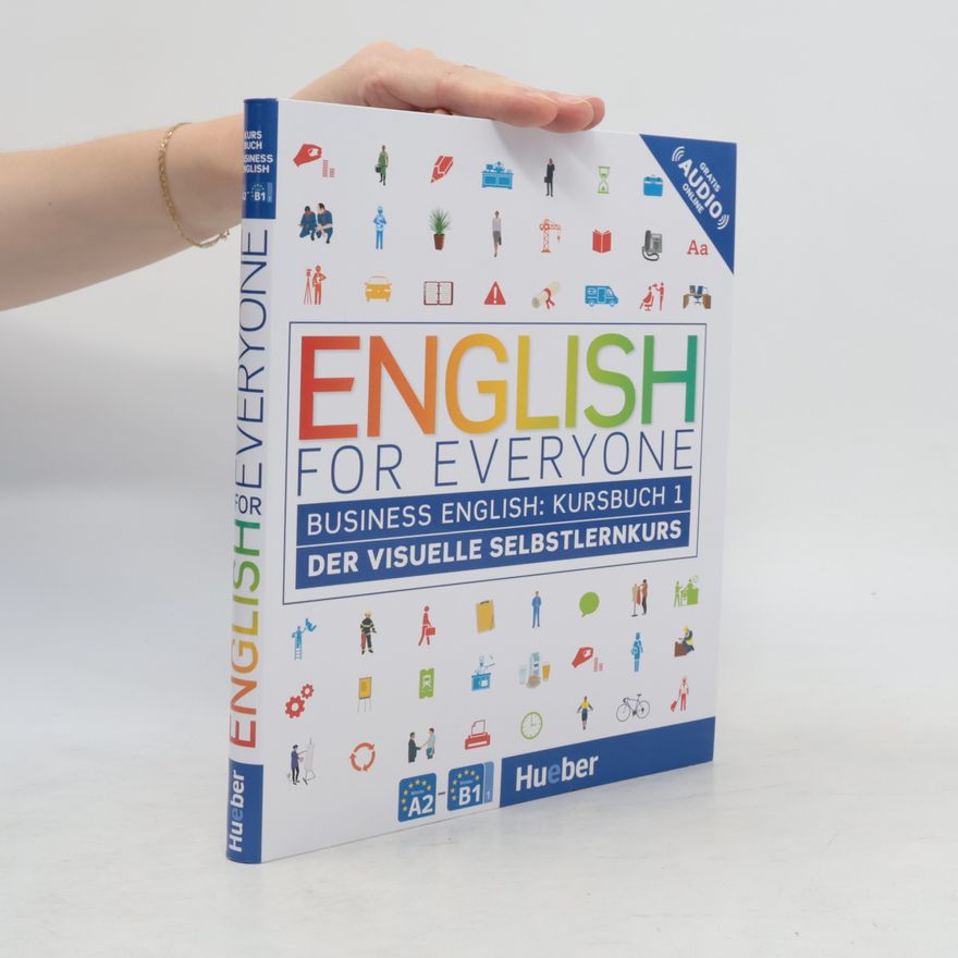 Various authors English for Everyone Business English Kursbuch 1