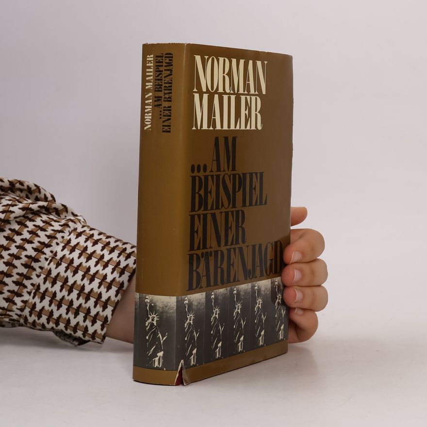 Norman Mailer Am Beispiel Einer Bärenjagd