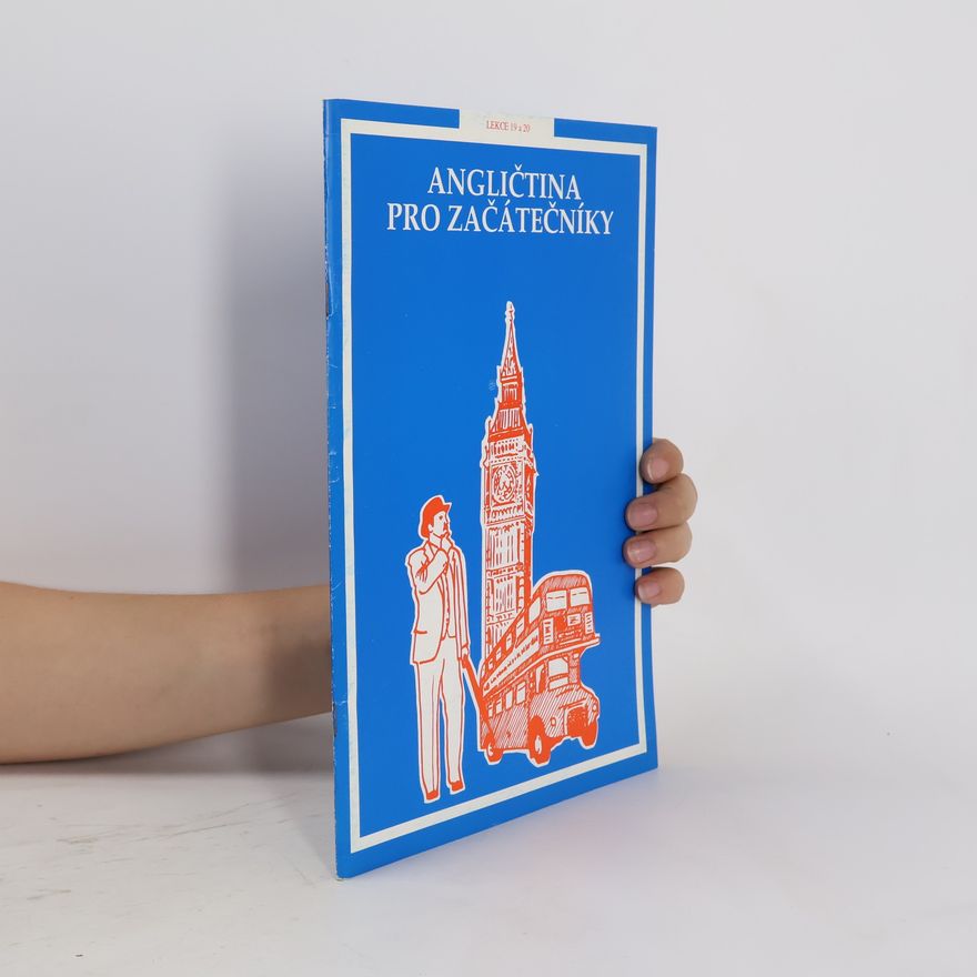 Various authors Angličtina pro začátečníky. Lekce 19 a 20