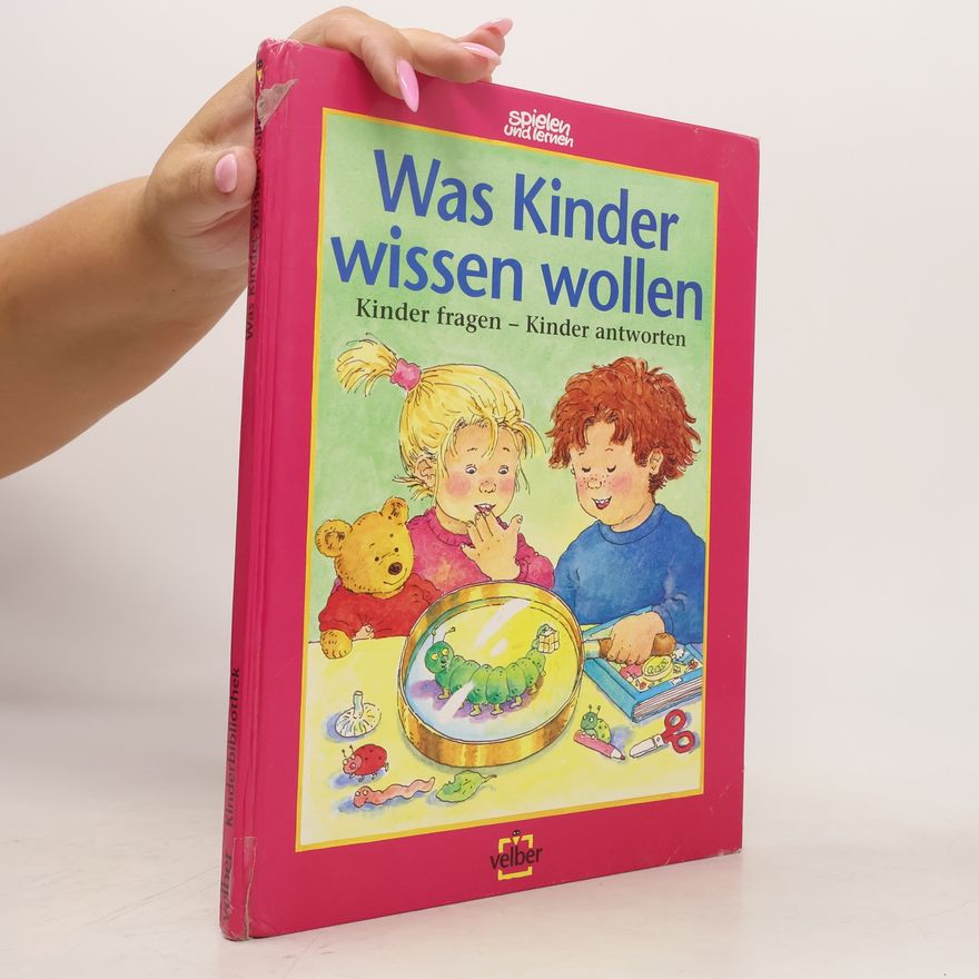 Autorenkollektiv Was Kinder wissen wollen