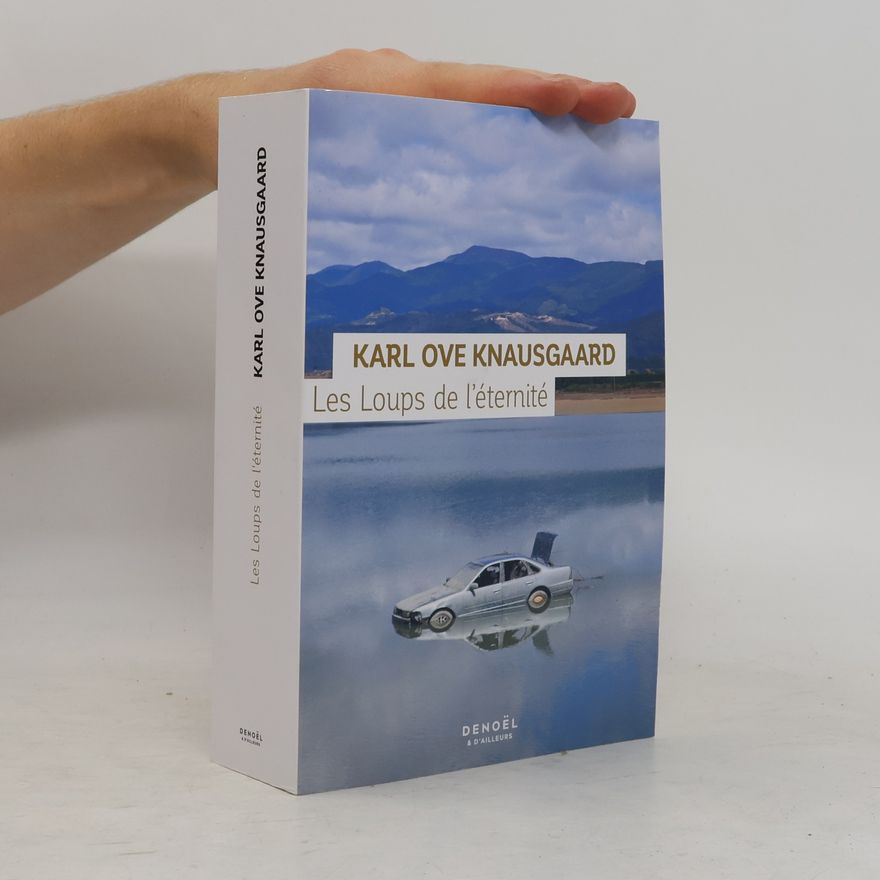 Karl Ove Knausgård Les Loups de l'éternité