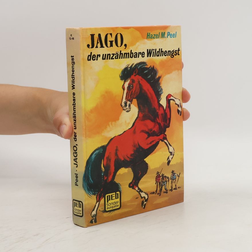 Hazel M. Peel Jago, der unbezähmbare Wildhengst - Sonder-ausgabe