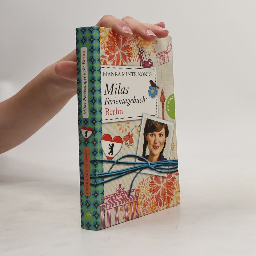 Bianka MinteKönig Milas Ferientagebuch: Berlin