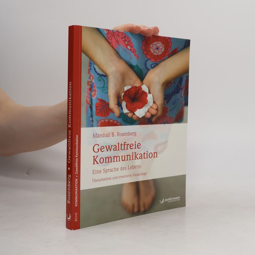 Marshall B. Rosenberg Gewaltfreie Kommunikation