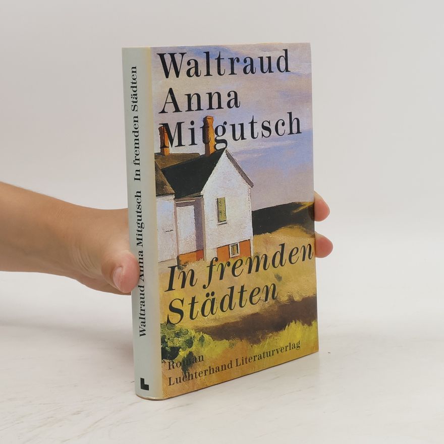 Anna Mitgutsch In fremden Städten