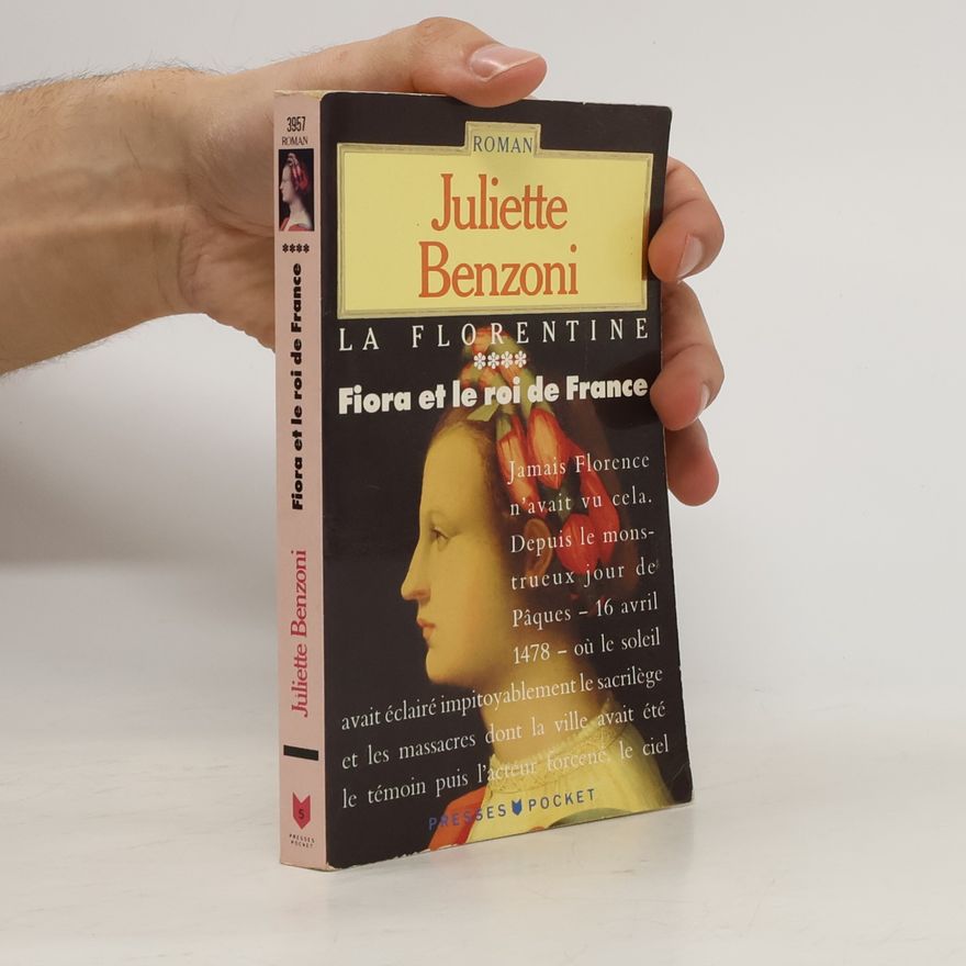 Juliette Benzoni La Florentine 4: Fiora et le roi de France