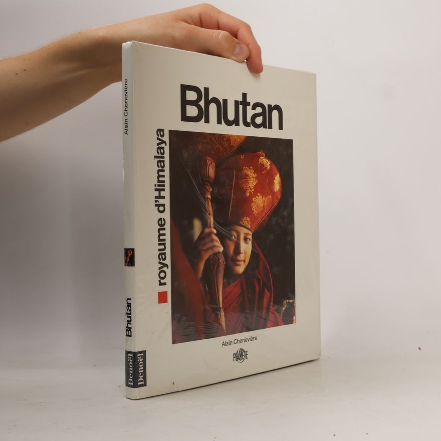 Alain Cheneviere Bhutan royaume d'Himalaya