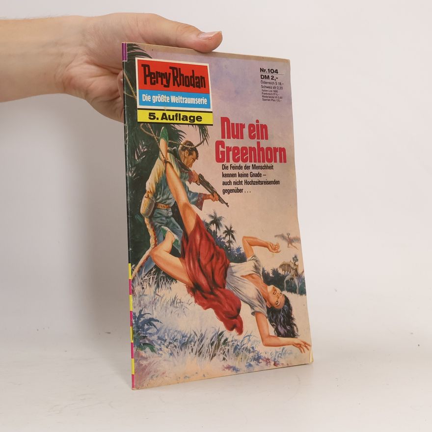 William Voltz Perry Rhodan 104: Nur ein Greenhorn