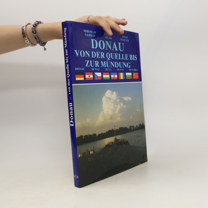 Juraj Pavelek Donau von der Quelle bis zur Mündung