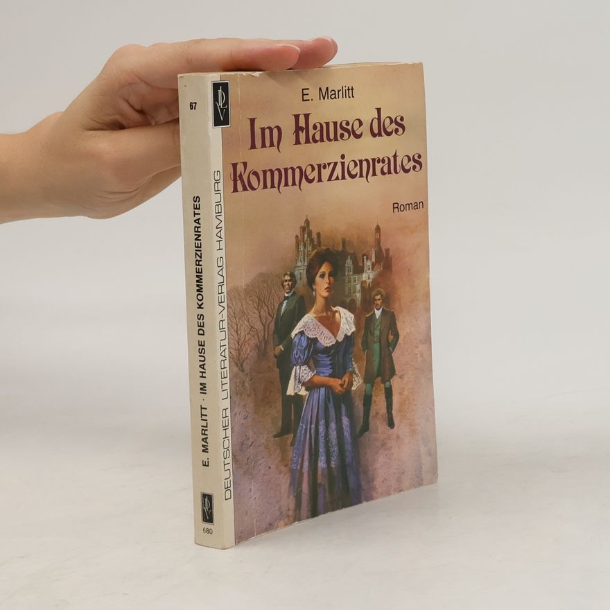 E. Marlitt Im Hause des Kommerzienrates