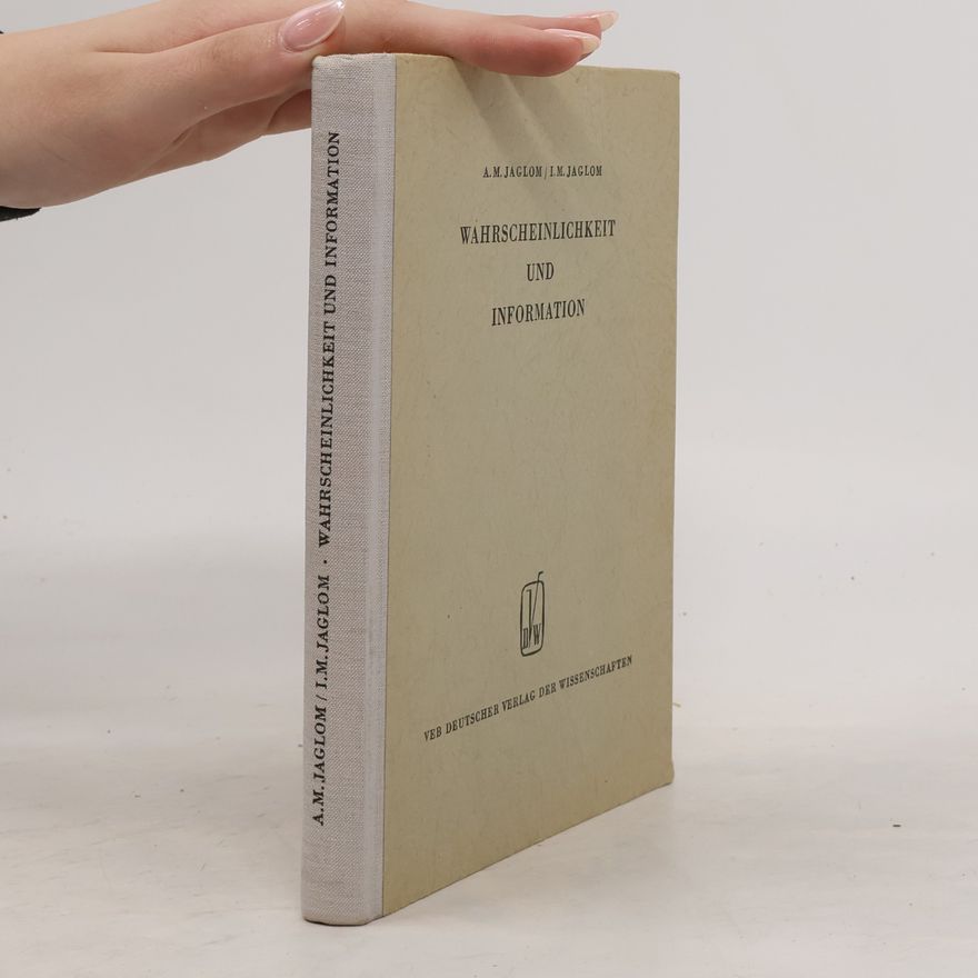 Akiva M. Jaglom Wahrscheinlichkeit und Information
