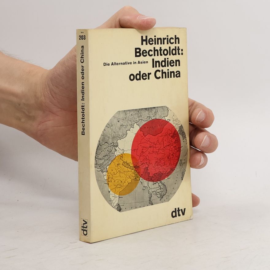 Heinrich Bechtoldt Indien oder China