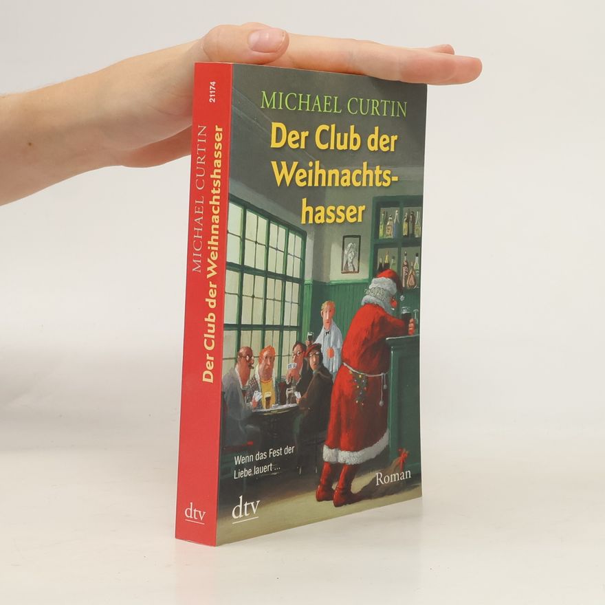 Michael Curtin Der Club der Weihnachtshasser
