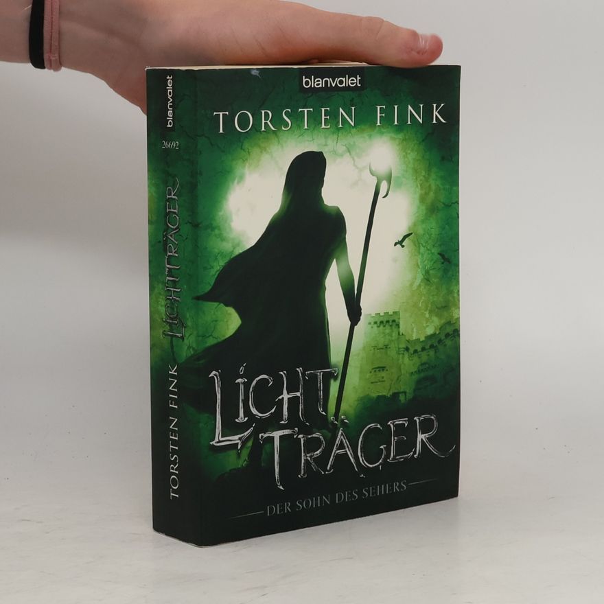 Torsten Fink Lichtträger - Sohn des Sehers. Sohn des Sehers Band 2